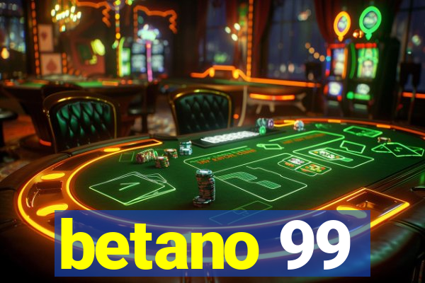 betano 99